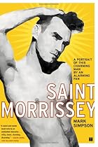 Saint Morrissey: A Portrait of This Charming Man by an Alarming Fan