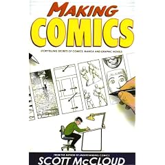 Making Comics: Storytelling Secrets of Comics, Manga, and Graphic Novels