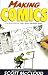 Books : Making Comics: Storytelling Secrets of Comics, Manga, and Graphic Novels