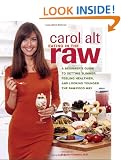 Eating in the Raw: A Beginner's Guide to Getting Slimmer, Feeling Healthier, and Looking Younger the Raw-Food Way