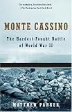 Monte Cassino: The Hardest Fought Battle of World War II