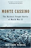 Monte Cassino: The Hardest Fought Battle of World War II