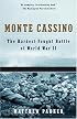 Monte Cassino: The Hardest Fought Battle of World War II