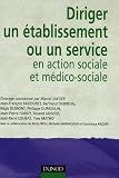 Diriger un �tablissement ou un service en action sociale et m�dico-sociale