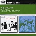 The Hollies/Would You Believe?