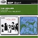 Hollies / Would You Believe