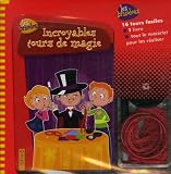 Incroyables tours de magie Incroyables tours de magie
