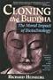 Cloning the Buddha: The Moral Impact of Biotechnology
