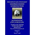 SECOND LIEUTENANT GEORGE DODD CARRINGTON AUTHENTIC CIVIL WAR DIARY Companion to the United States Civil War Center... by Tammy, L Mate