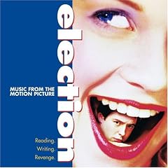 Election: Music From The Motion Picture