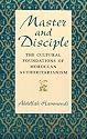 Master and Disciple: The Cultural Foundations of Moroccan Authoritarianism