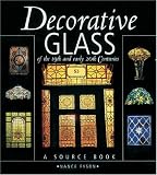 Decorative Glass of the 19th and Early 20th Centuries - A Source Book