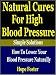 Natural Cures for High Blood Pressure:How to Lower Your Blood Pressure Naturally (Simple Solutions presents:)