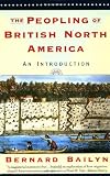 The Peopling of British North America: An Introduction