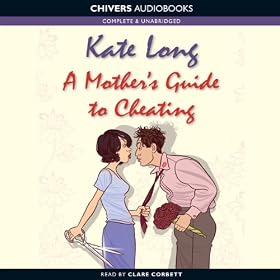 A Mother's Guide to Cheating (Unabridged)