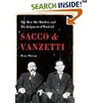 Sacco and Vanzetti: The Men, the Murders, and the Judgment of Mankind by Bruce Watson