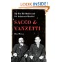 Sacco and Vanzetti: The Men, the Murders, and the Judgment of Mankind