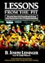 Lessons from the Pit, A Successful Veteran of the Chicago Mercantile Exchange Shows Executives How to Thrive in a Competitive Environment
