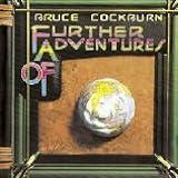 Further Adventures of Bruce Cockburn