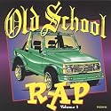 Old School Rap, Vol. 1