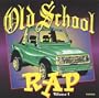 Old School Rap 1