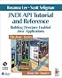 JNDI API Tutorial and Reference: Building Directory-Enabled Java(TM) Applications (Java Series)