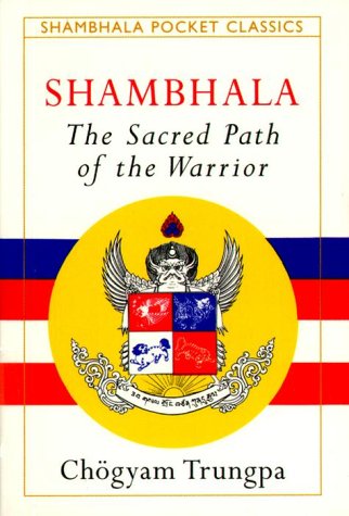 Shambhala: The Sacred Path of the Warrior (Shambhala Pocket Classics)