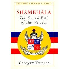 Shambhala: The Sacred Path of the Warrior (Shambhala Pocket Classics)