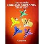 How to Make Origami Airplanes That Fly (Origami)