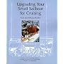 Upgrading Your Small Sailboat for Cruising