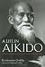 (��ʸ��) �絤ƻ���� ������ʿ�� - A Life in Aikiko: The Biography of Founder Morihei Ueshiba