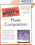 The Complete Idiot's Guide to Music Composition