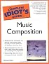 Music Composition: Cig (Complete Idiot's Guides (Lifestyle Paperback))
