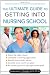The Ultimate Guide to Getting into Nursing School