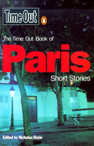 The "Time Out" Book of Paris Short Stories ("Time Out" Guides)