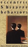 eccentric and bizarre behaviors