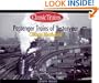 Passenger Trains of Yesteryear: Chicago Westbound (Golden Years of Railroading)