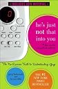 He's Just Not That Into You: The No-Excuses Truth to Understanding Guys (The Newly Expanded Edition)