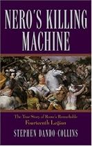 Nero's Killing Machine: The True Story of Rome's Remarkable 14th Legion (Roman Legions)