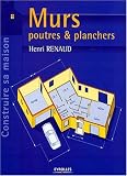 Murs : Poutres & Planchers
