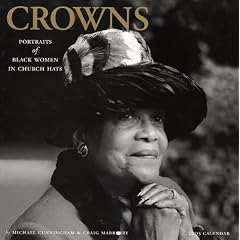 Crowns Calendar: Portraits of Black Women in Church Hats