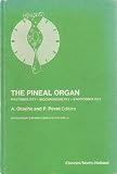The pineal organ : photobiology-biochronometry-endocrinology : proceedings of the Second Colloquium of the European Pineal Study Group (EPSG) at the Department of Anatomy and Cytobiology, Justus Liebi