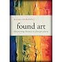 Found Art: Discovering Beauty in Foreign Places
