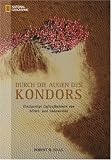 Durch die Augen des Kondors. Einzigartige Luftaufnahmen von Mittel- und S�damerika - 