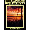 Chesapeake Reflections: A Journey on a Boat and a Bike by Ken Carter