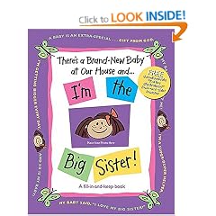There's a Brand-New Baby at Our House and . . . I'm the Big Sister!