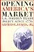 Opening America's Market: U.S. Foreign Trade Policy Since 1776 (Business, Society, and the State)