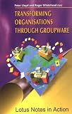 Transforming Organisations Through Groupware: Lotus Notes in Action (Computer Supported Cooperative Work)