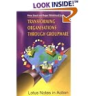 Click here to buy Transforming Organisations Through Groupware: Lotus Notes in Action (Computer Supported... by  Peter Lloyd and Roger Whitehead.