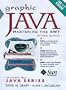 Graphic Java 1.1: Mastering the AWT